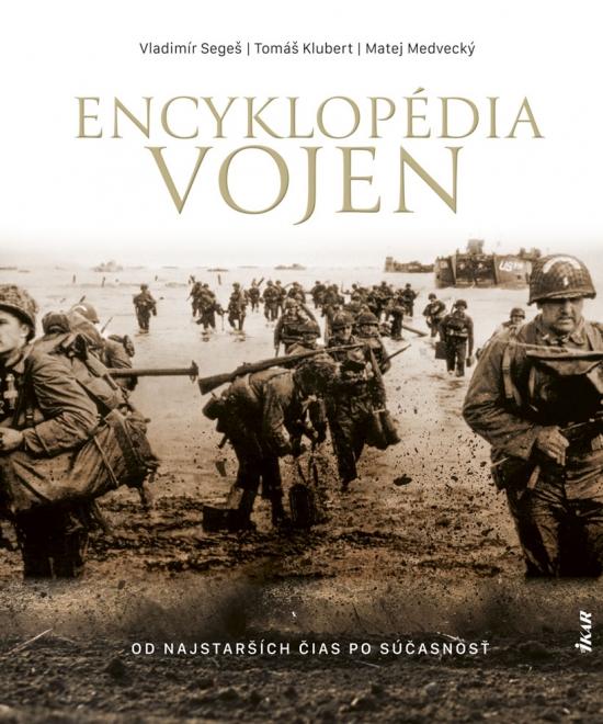 Kniha: Encyklopédia vojen - od najstarších čias po súčasnosť - Segeš a kolektív Vladimír