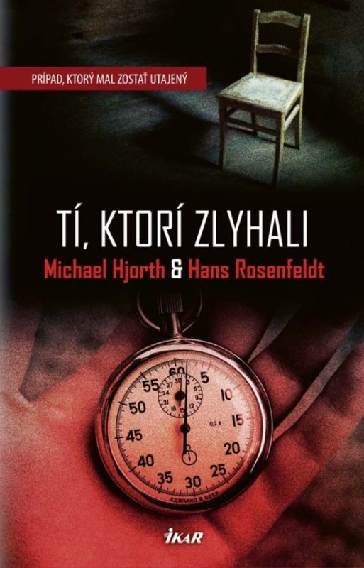 Kniha: Tí, ktorí zlyhali - Hjorth, Hans Rosenfeldt Michael