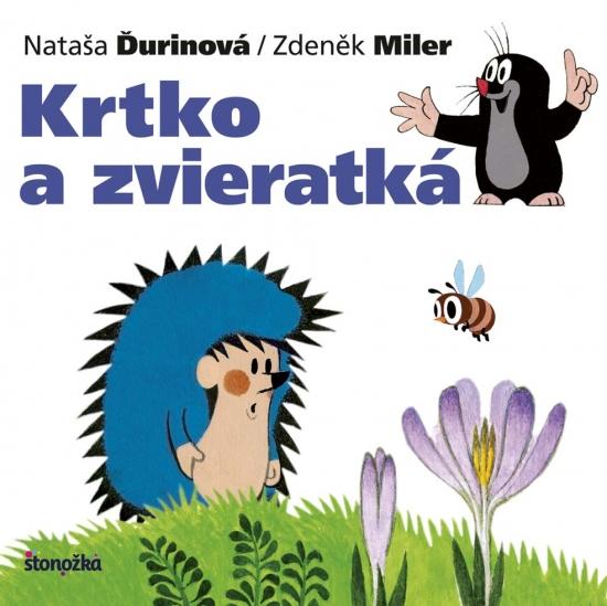 Kniha: Krtko a zvieratká, 2. vydanie - Nataša Ďurinová / Zdeněk Miler