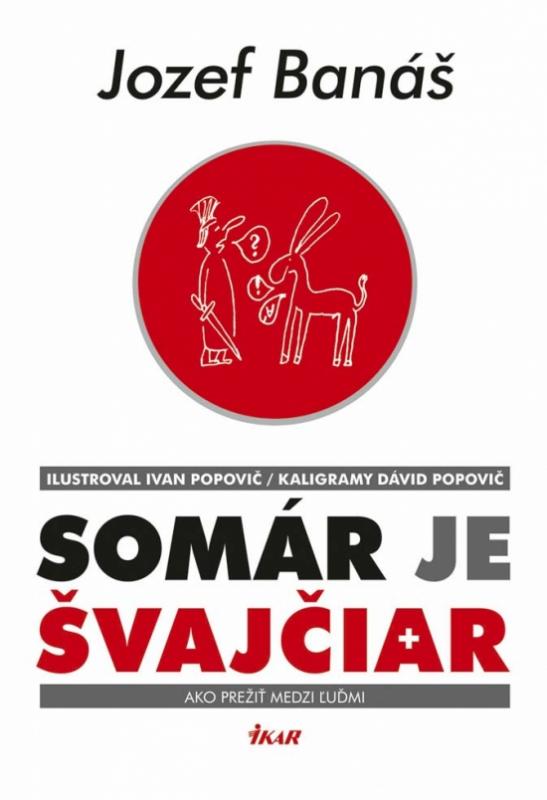 Kniha: Somár je Švajčiar - Banáš Jozef