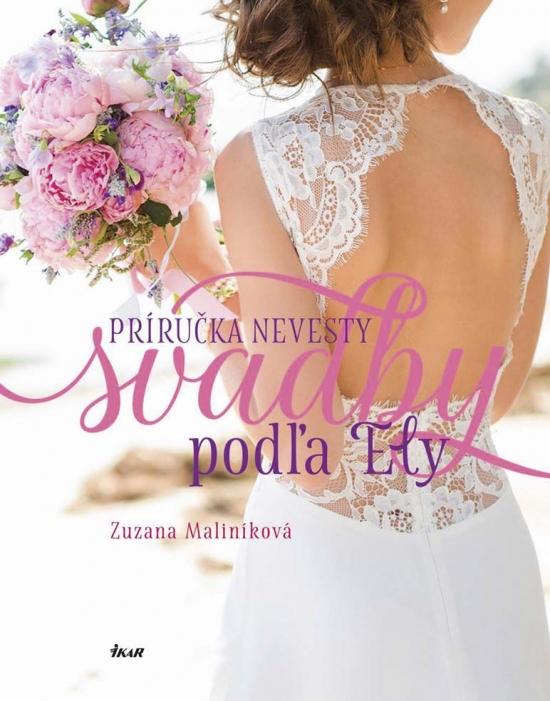 Kniha: Svadby podľa Ely - Príručka nevesty - Maliníková Zuzana