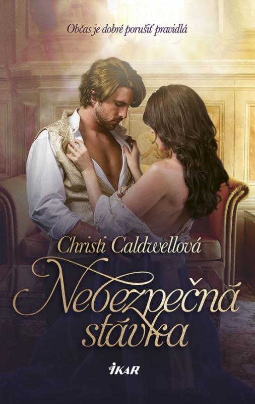Kniha: Nebezpečná stávka - Caldwellová Christi