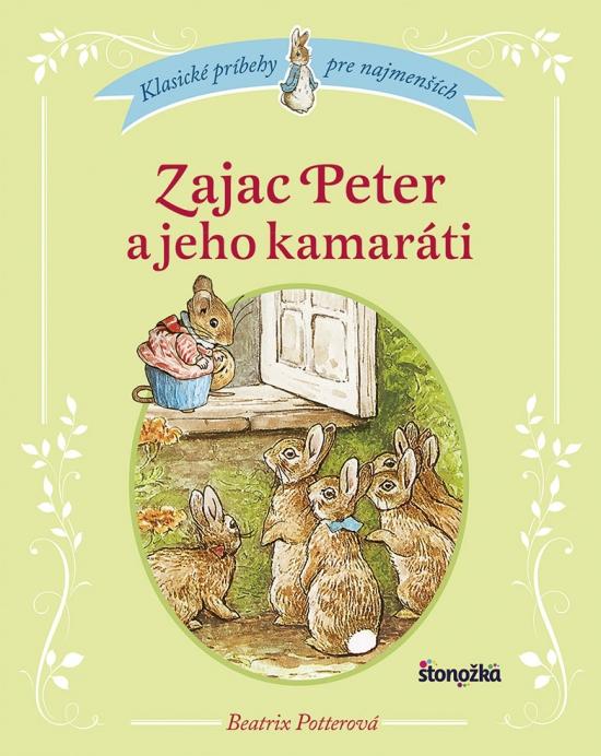 Kniha: Zajac Peter a jeho kamaráti - Potter Beatrix