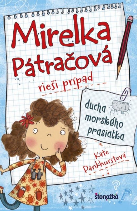Kniha: Mirelka Pátračová rieši prípad Ducha morského prasiatka - Pankhurstová Kate