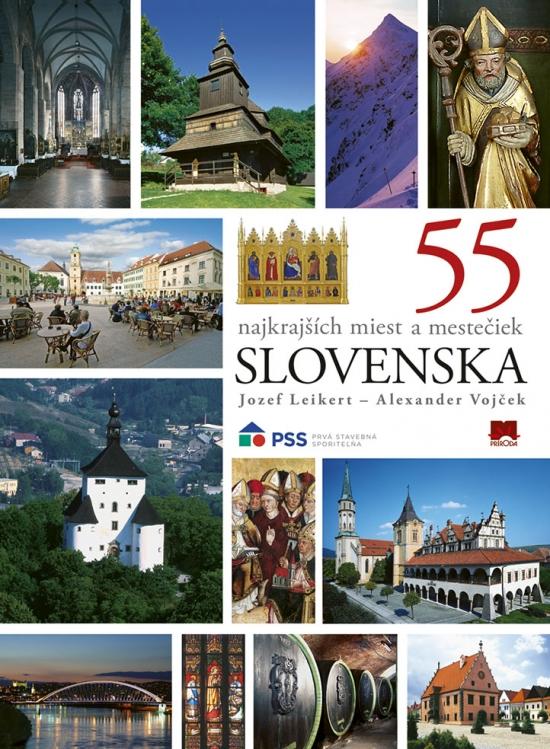 Kniha: 55 najkrajších miest a mestečiek Slovenska, 2. vydanie - Leikert, Alexander Vojček Jozef