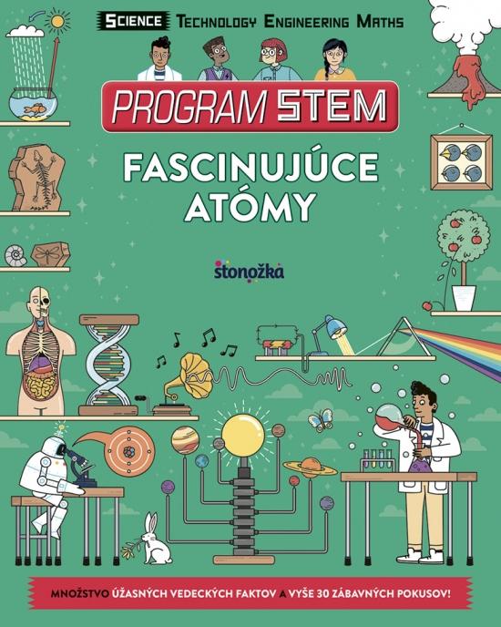 Kniha: Program STEM: Fascinujúce atómy - Stuart Colin