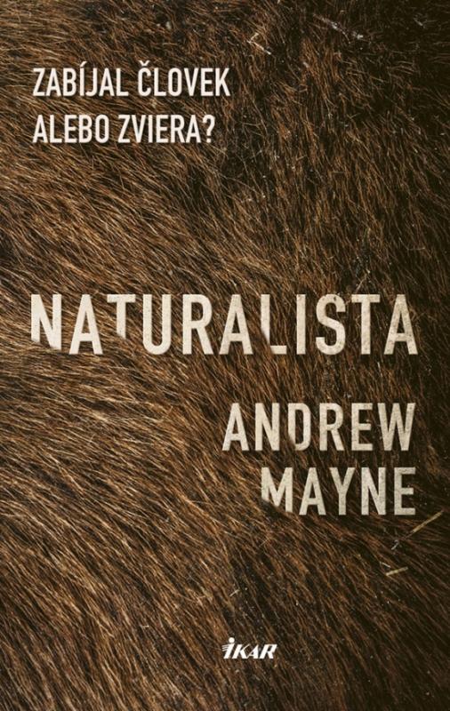 Kniha: Naturalista - Mayne Andrew