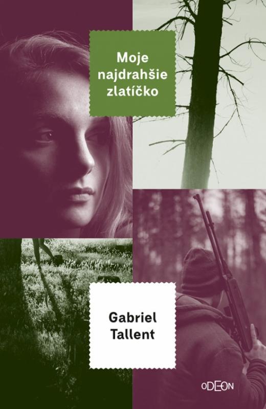 Kniha: Moje najdrahšie zlatíčko - Tallent Gabriel