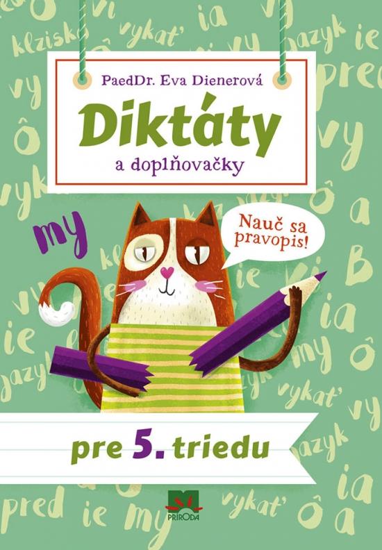 Kniha: Diktáty a doplňovačky pre 5. triedu - Dienerová Eva