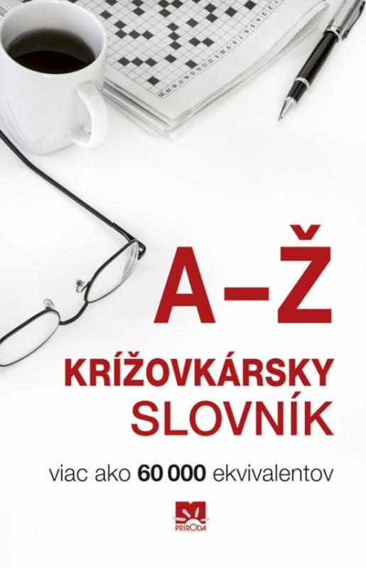 Kniha: Krížovkársky slovník - Viac ako 60 000 ekvivalentov - Belanová Magda
