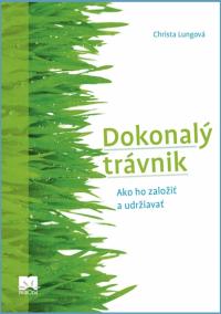 Dokonalý trávnik - Ako ho založiť a udržiavať