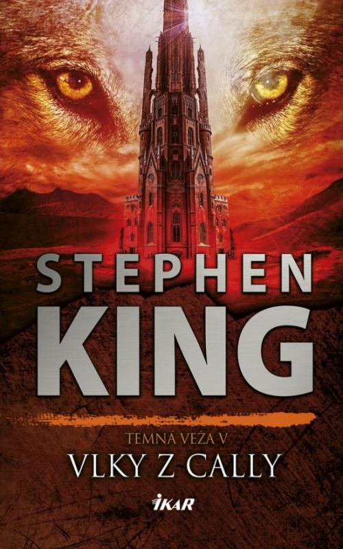 Kniha: Temná veža 5: Vlky z Cally - King Stephen
