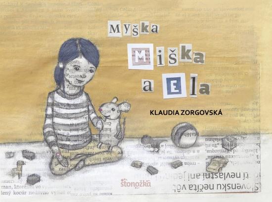 Kniha: Myška Miška a Ella - Zorgovská Klaudia