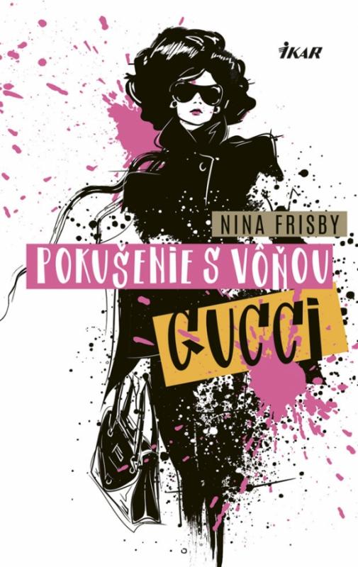 Kniha: Pokušenie s vôňou Gucci - Frisby Nina