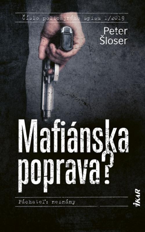 Kniha: Mafiánska poprava? - Šloser Peter