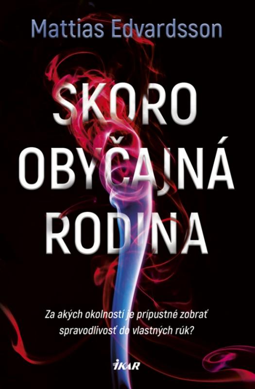 Kniha: Skoro obyčajná rodina - Edvardsson Mattias