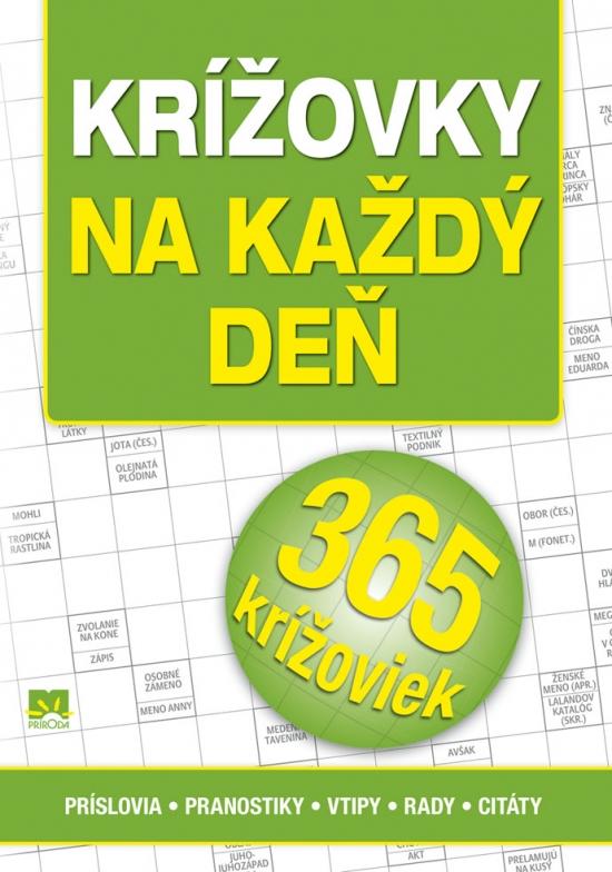 Kniha: Krížovky na každý deň - príslovia - pranostiky - vtipy - rady - citáty - Špačková Zora