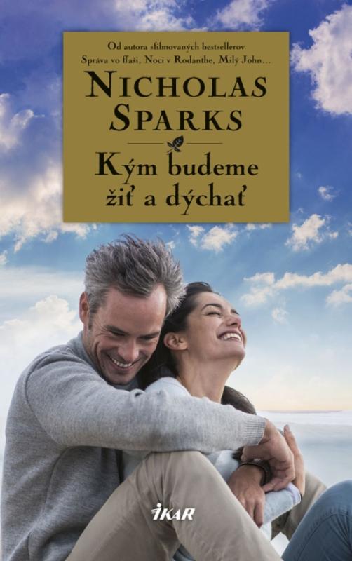 Kniha: Kým budeme žiť a dýchať - Sparks Nicholas