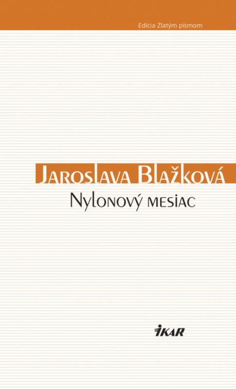 Kniha: Nylonový mesiac - Blažková Jaroslava