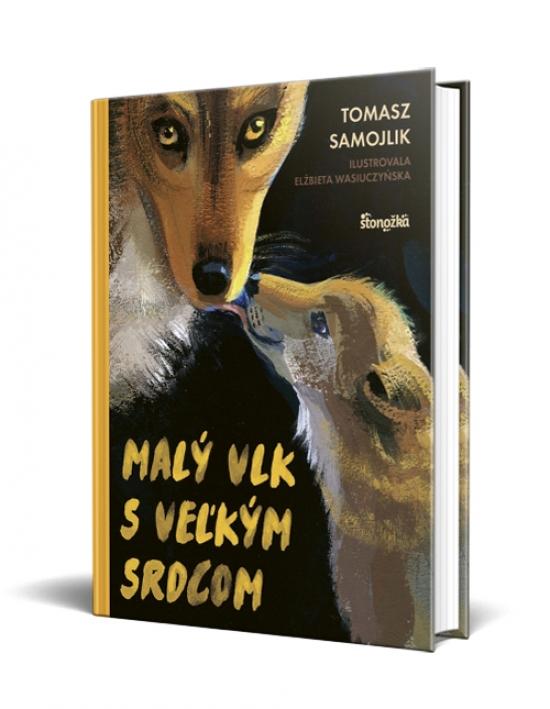 Kniha: Malý vlk s veľkým srdcom - Samojlik Tomasz