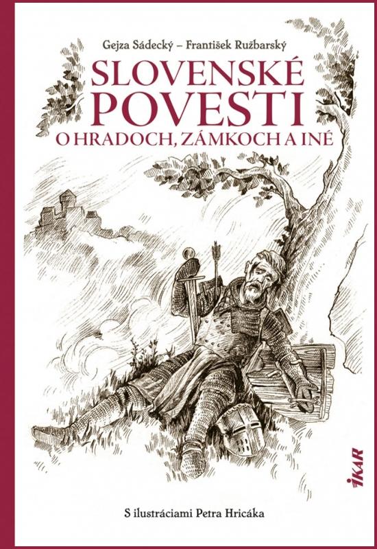 Kniha: Slovenské povesti o hradoch a zámkoch a iné - Sádecký Gejza