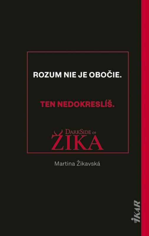 Kniha: DarkSide of Žika - Rozum nie je obočie. Ten nedokreslíš. - Žiková Martina
