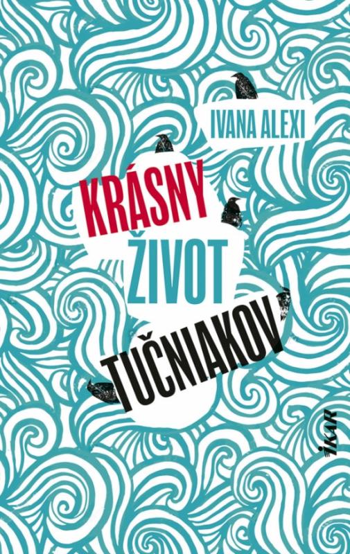 Kniha: Krásny život tučniakov - Alexi Ivana