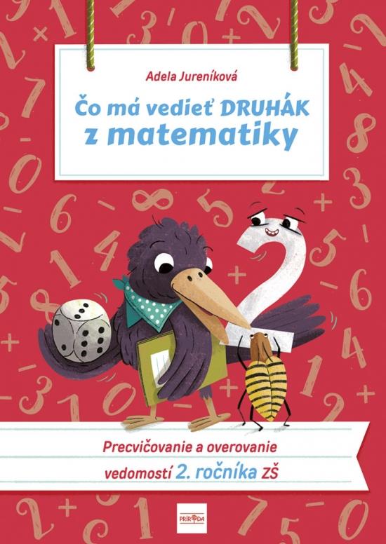 Kniha: Čo má vedieť druhák z matematiky, 2. vydanie - Jureníková Adela