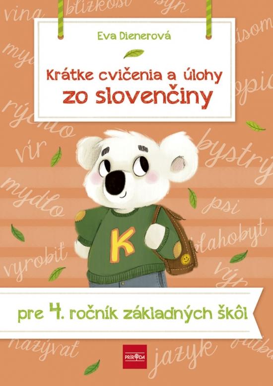 Kniha: Krátke cvičenia a úlohy zo slovenčiny pre 4. ročník ZŠ - Dienerová Eva