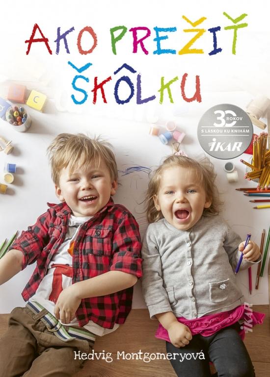 Kniha: Čaro rodičovstva 3: Roky v škôlke - Montgomeryová Hedvig