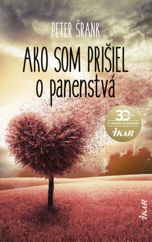 Kniha: Ako som prišiel o panenstvá - Šrank Peter