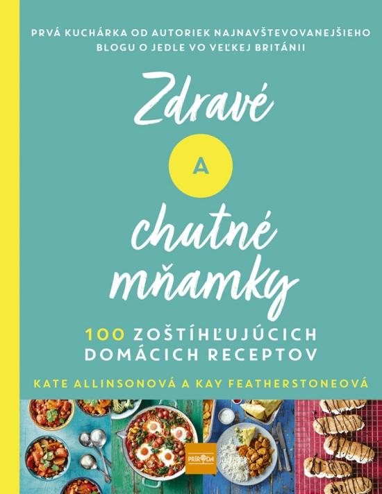 Kniha: Zdravé a chutné mňamky - Allinson, Kay Featherstone Kate