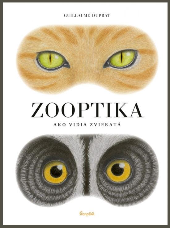 Kniha: Zooptika - Ako vidia zvieratá - Duprat Guillaume
