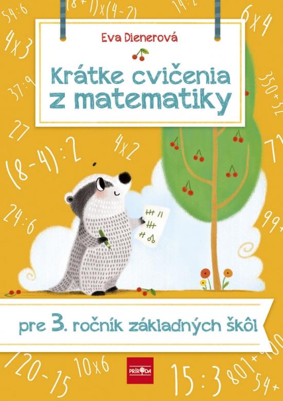 Kniha: Krátke cvičenia z matematiky pre 3. ročník ZŠ - Dienerová Eva