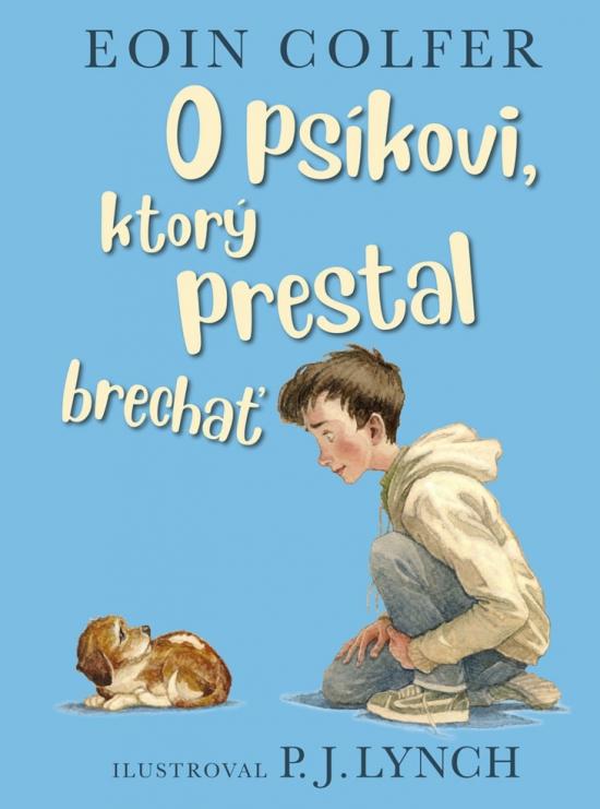 Kniha: O psíkovi, ktorý prestal brechať - Colfer Eoin