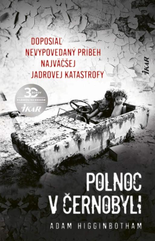 Kniha: Polnoc v Černobyli - Higginbotham Adam