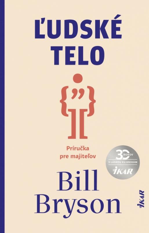 Kniha: Ľudské telo – Príručka pre majiteľov - Bryson Bill