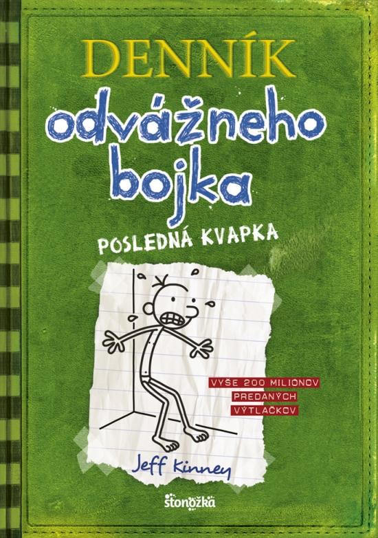 Kniha: Denník odvážneho bojka 3: Posledná kvapka, 3. vydanie - Kinney Jeff