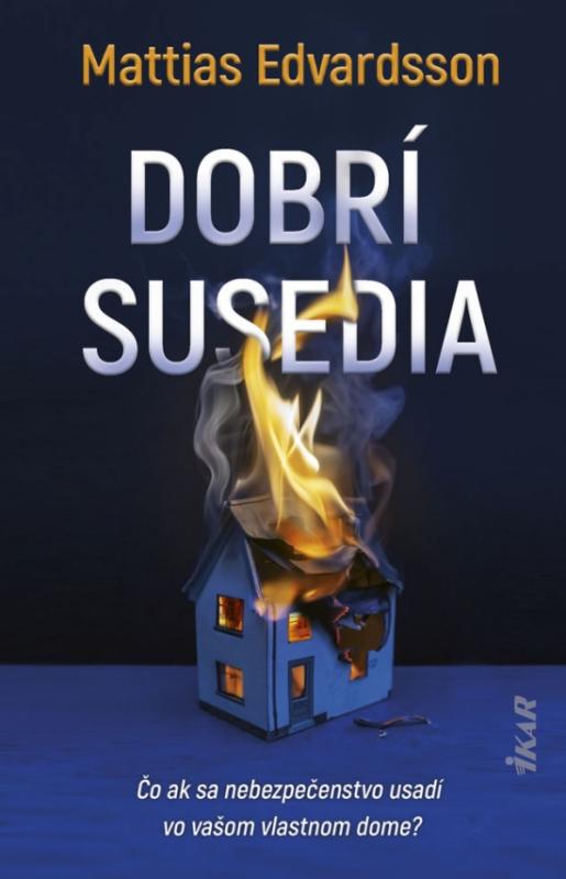 Kniha: Dobrí susedia - Edvardsson Mattias