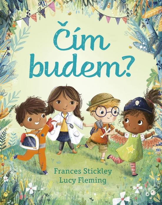 Kniha: Čím budem? - Stickley, Lucy Fleming Frances