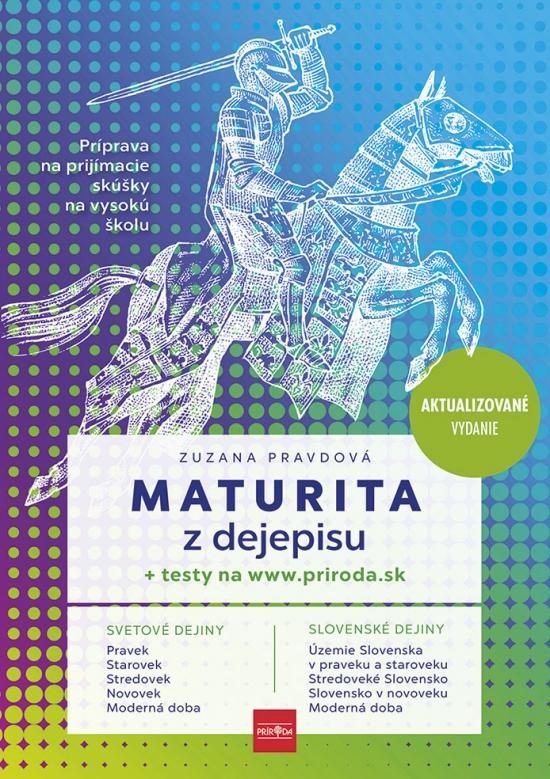 Kniha: Maturita z dejepisu + testy na webe, 2. vydanie - Pravdová Zuzana