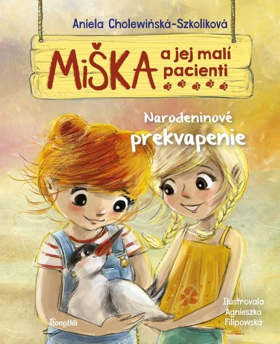 Kniha: Miška a jej malí pacienti 7: Narodeninové prekvapenie - Cholewinska-Szkoliková Aniela
