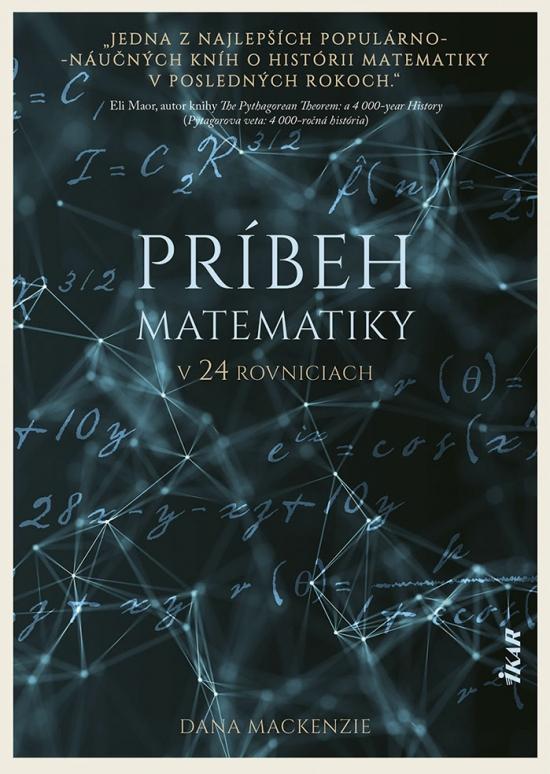 Kniha: Príbeh matematiky v 24 rovniciach - Mackenzie Dana