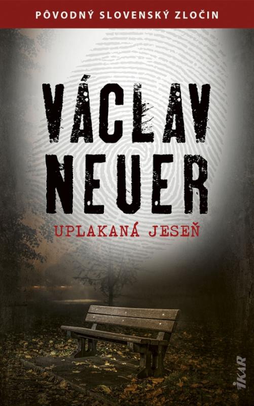 Kniha: Uplakaná jeseň - Neuer Václav