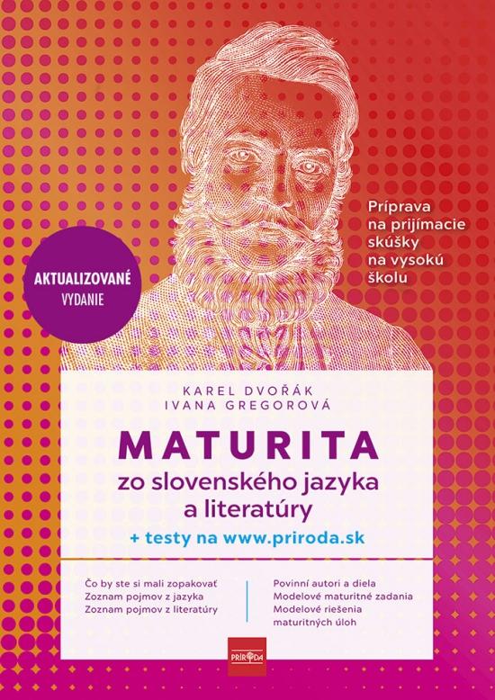 Kniha: Maturita zo slovenského jazyka a literatúry - príprava na prijímacie skúšky na vysokú školu - Dvořák, Ivana Gregorová Karel