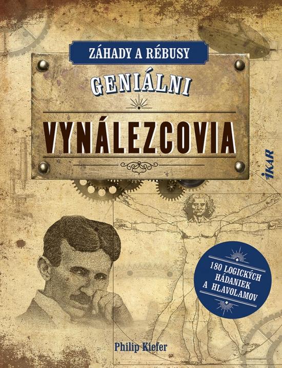 Kniha: Geniálni vynálezcovia: Záhady a rébusy - Kiefer Philip