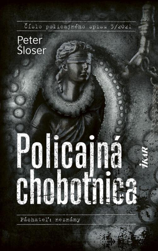 Kniha: Policajná chobotnica - Šloser Peter
