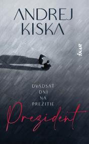 Prezident – dvadsať dní na prežitie