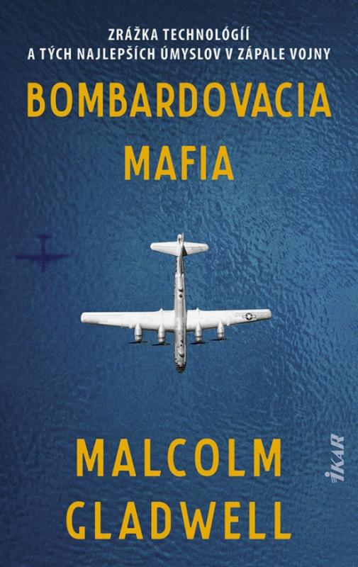 Kniha: Bombardovacia mafia - Gladwell Malcolm