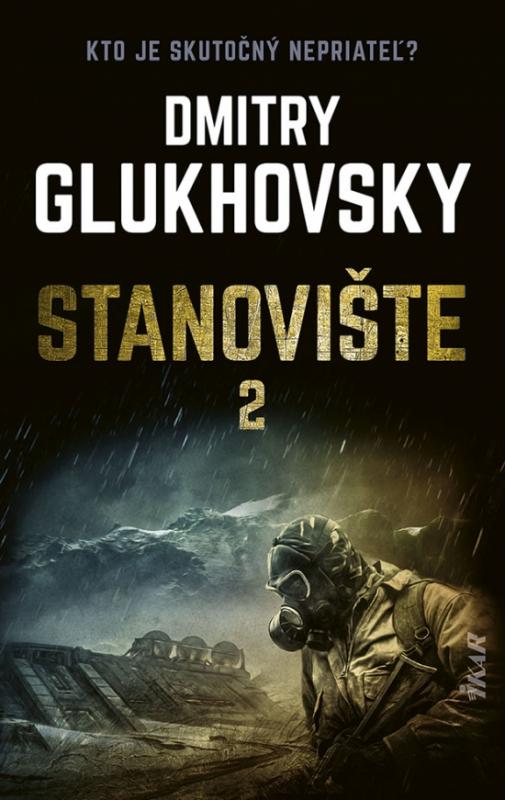 Kniha: Stanovište – 2. diel - Glukhovsky Dmitry